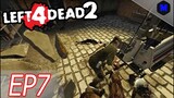 Left 4 Dead 2 [EP7] ตายอย่างสมใจ