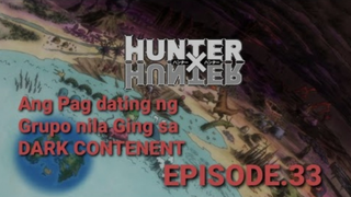 🔴HUNTER x HUNTER: DC (EPISODE.33) Ang Pag Dating ng Grupo nila Ging sa Dark Contenent 📺