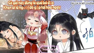 Review Truyện :Bạn đã thấy cô gái nào bá đạo như thế này ? khen ai đó 1 câu người đó sẽ gặp xui xẻo