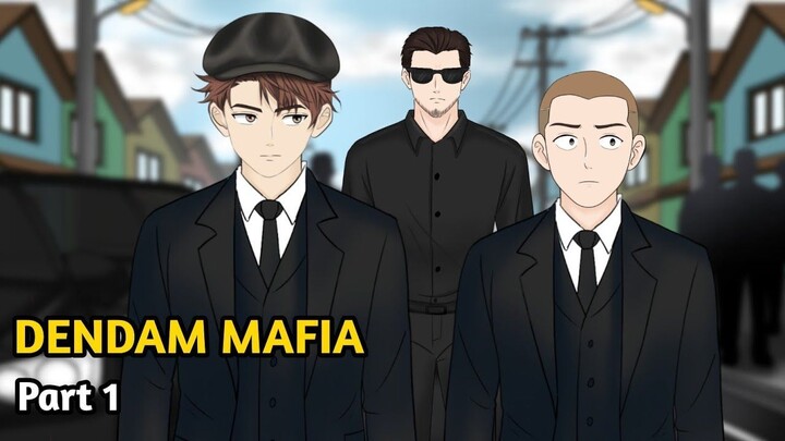 DENDAM MAFIA  PART 1