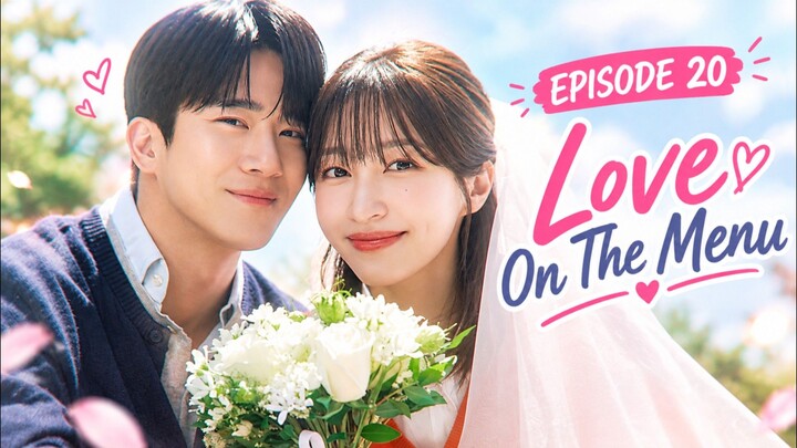 Love On The Menu Episode 20 Sub Indo