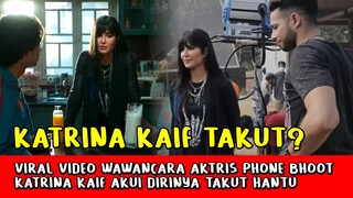 Heboh! Aktris Phone Bhoot Katrina Kaif Akui Dirinya Takut Hantu dan Tidak Menyelesaikan Menonton...