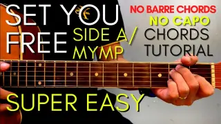 SIDE A / MYMP - SET YOU FREE CHORDS (EASY GUITAR TUTORIAL) for Acoustic Cover