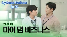 My Damn Business ep.05 (sub indo)