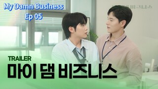 My Damn Business ep.05 (sub indo)