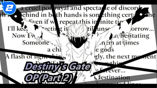 [Destiny's Gate/Hand Drawn] OP (Part 2)_2