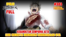[FULL] BLACK CLOVER CHAPTER 383❗ASTA BANGKIT DAN SIAP BANTAI LUSIUS❗SEMESTA MENDUKUNG ASTA❗