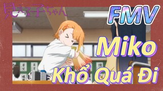 [Tôi Có Thể Nhìn Thấy Chúng] FMV | Miko Khổ Quá Đi