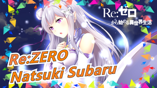 [Re:ZERO -Memulai Kehidupan di Dunia Lain] Natsuki Subaru-centric