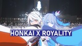 Honkai Impact x Royality