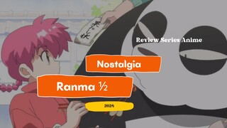 Review Anime Ranma ½ (2024) Remake dan Nostalgia