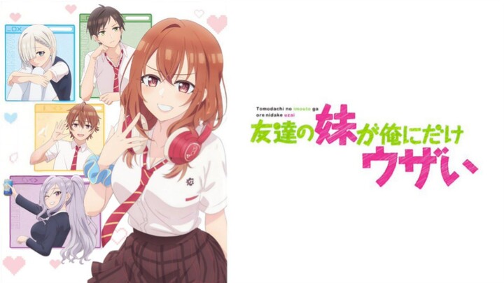 Tomodachi no Imouto ga Ore ni dake Uzai Episode 1 Subtitle Indonesia