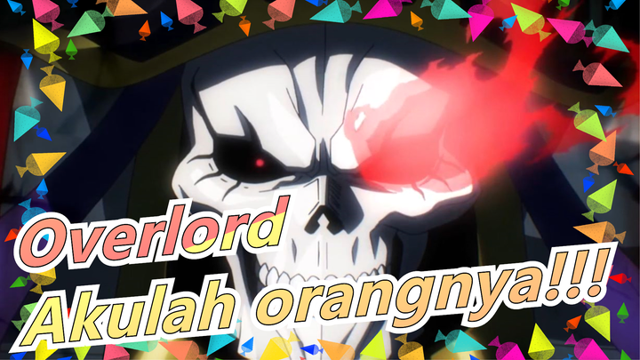 Overlord|Akulah yang melayani yang mahatinggi.