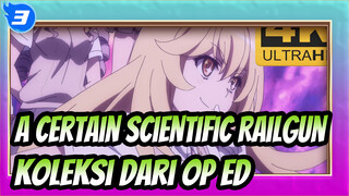 A Certain Scientific Railgun|【4k】Koleksi Komplit dari OP&ED_T3