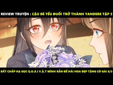 Cậu Bé Yếu Đuối Trở Thành Yandere Tập 5 | Truyện Tranh Siêu Nhanh | Mõm Radio