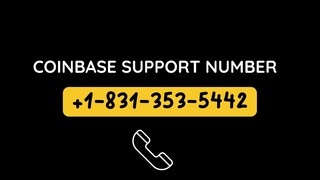 Coinbase Customer Support▰🍎 ⬤+1 831◝353◝5442 ₠ Number