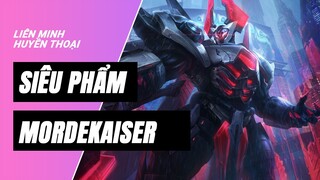 Cận cảnh trang phục mới SIÊU PHẨM: Mordekaiser | Liên Minh Huyền Thoại 11.11