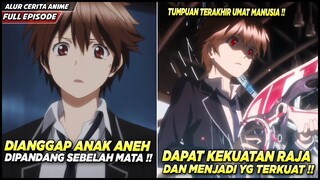 MURID YG DIPANDANG SEBELAH MATA MENDAPAT KEKUATAN RAJA & JDI TUMPUAN UMAT MANUSIA  Alur Cerita Anime