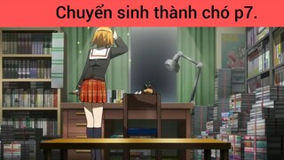 Chuyển sinh thành chó p7