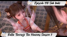 [ EPISODE 158 ] Battle Through The Heavens Season 5 - 1080p Super Duper HD Sub Indo