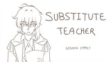 [GENSHIN IMPACT] SUBSTITUTE TEACHER (animatic)