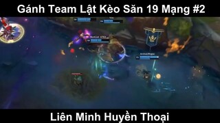 Gánh Team Lật Kèo Săn 19 Mạng Phần 2