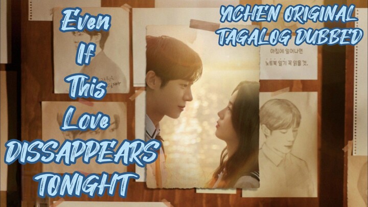 EVEN IF THIS LOVE DISSAPPEARS TONIGHT;TAGALOG DUBBED  [MOVIE] 2026