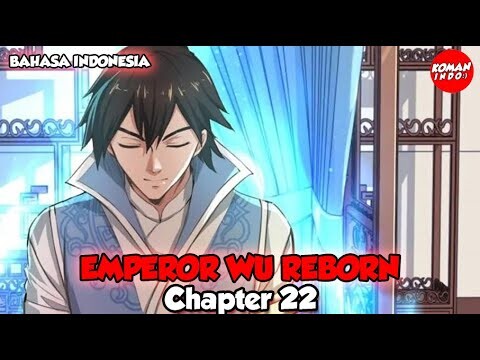 Emperor Wu Reborn Chapter 22 Bahasa Indonesia - Tempat Misterius