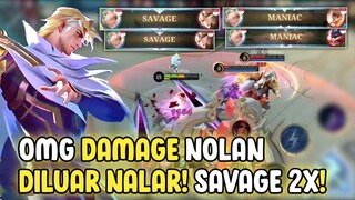 DAMAGE PARAH! NOLAN SAVAGE 2X DALAM 1 MATCH! - MOBILE LEGENDS