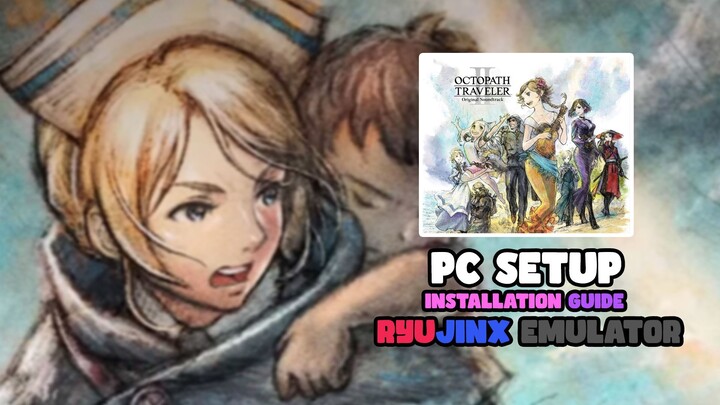 How to get Octopath Traveler II on PC (XCI-NSP)
