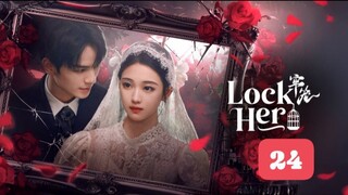 ᒪOᑕK ᕼᗴᖇ - ᗴᑭIՏOᗪᗴ 24 ᖴIᑎᗩᒪᗴ [ᗴᑎᘜ Տᑌᗷ]