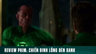 REVIEW PHIM: “ CHIẾN BINH LỒNG ĐÈN XANH “ [ Phần 7 ] #reviewphimhaynhat