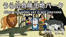 #18 Doraemon Vietsub _ Công Viên Động Vật Ở Núi Urayama