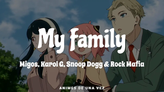 Migo Karol G Snoop Dogg และ Rock Mafia - My Family (Sub Español) สายลับ × ครอบครัว