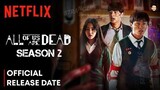 All Of Us Are Dead Season 2 Release Date | All Of Us Are Dead Season 2 Update | Netflix