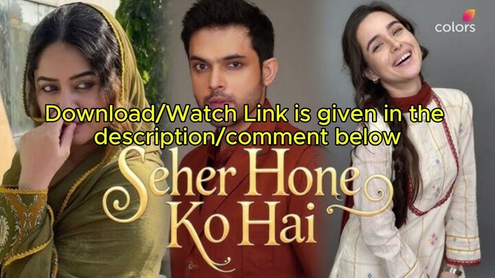 Seher Hone Ko Hai || Episode 35 & 36