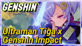 Ultraman Tiga x Genshin Impact