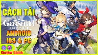 Genshin Impact - Hướng Dẫn Cách Tải Game Trên Android/IOS/PC Ngôn Ngữ Tiếng Việt Và Chỉnh Đồ Họa OK