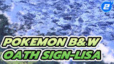 [Epic AMV / Pokemon Black & White 2] Oath Sign - LiSA_2