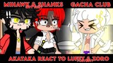 [ Mihawk and Shanks react to Luffy & Zoro(+Joyboy) | 57K | GCRV | Gacha Club | Hikari Inuzuka ]