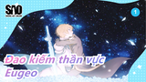 [Đao kiếm thần vực] Eugeo: Kirito là bạn và là anh hùng của tôi_1