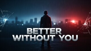 Better Without You (Male Version) | Breakup Rap Song 2025 | Moving On & Self Love Rap