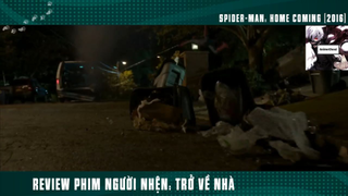 (P4) Người Nhện Trở Về Nhà #ReviewPhim