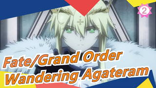 [Fate/Grand Order] Shinsei Entaku Ryouiki Camelot 1, Wandering Agateram_2