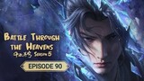 Battle Through the Heavens S5 Episode 90 Subtitle Indonesia