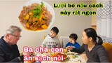 Lưỡi bò làm cách này rất ngon ba cha con ăn sạch 1,5ký/Cuộc sống pháp/món ngon mỗi ngày/ẩm thực Việt