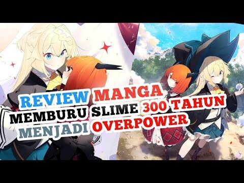 REVIEW MANGA SLIME TAOSHITE 300-NEN!!