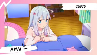 Eromanga-sensei / น้องสาวของผมคืออาจารย์เอโรมังกะ 【AMV】 Cupid