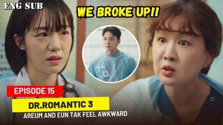 Dr. Romantic Season 3 Episode 15 Pre Release || Areum And Eun Don't Feel Awkward