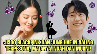 JISOO BLACKPINK DAN JUNG HAE IN SALING TERPESONA, MATANYA INDAH DAN MURNI!